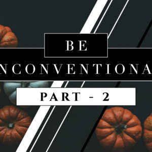 Be Unconventional 2_Thumb