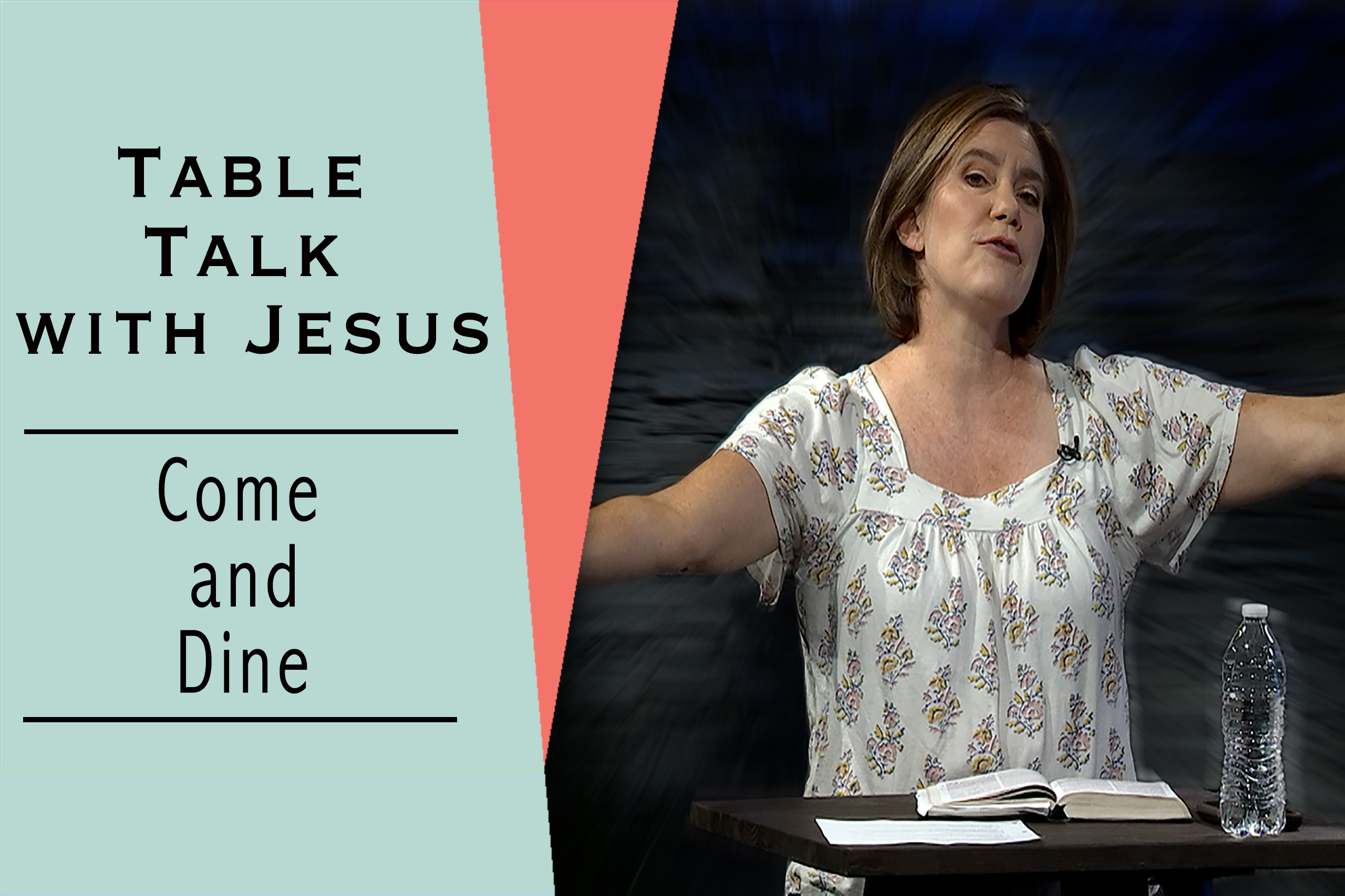 Table Talk with Jesus: Come and Dine - Sarah Bowling