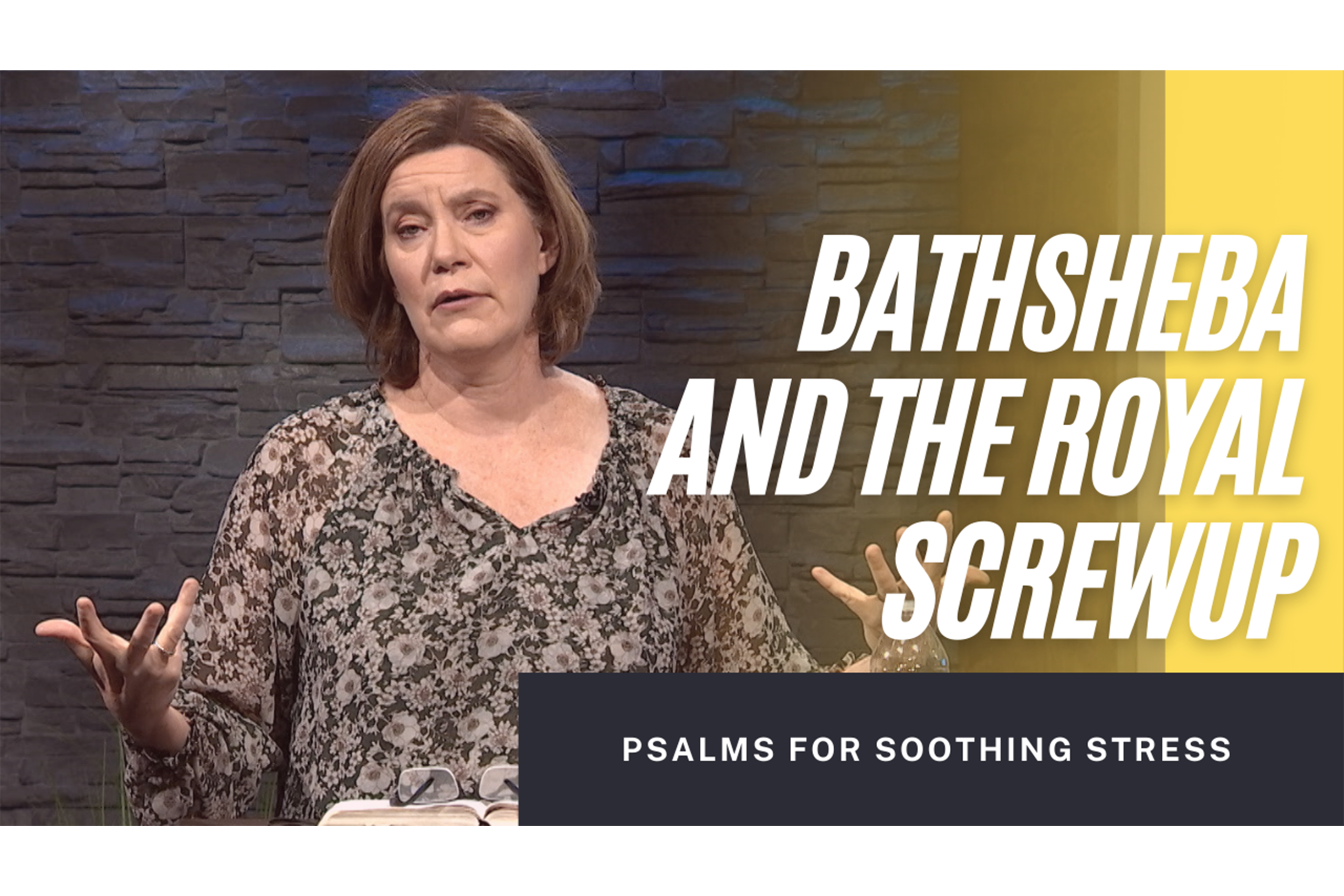 Psalms for Soothing Stress 3_Bathsheba and The Royal Screwup_THUMB