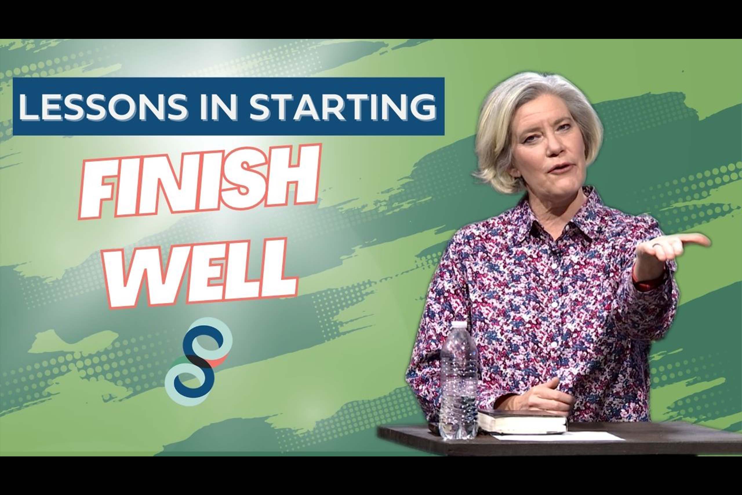 Lessons For Starting Finish Well Sarah Bowling