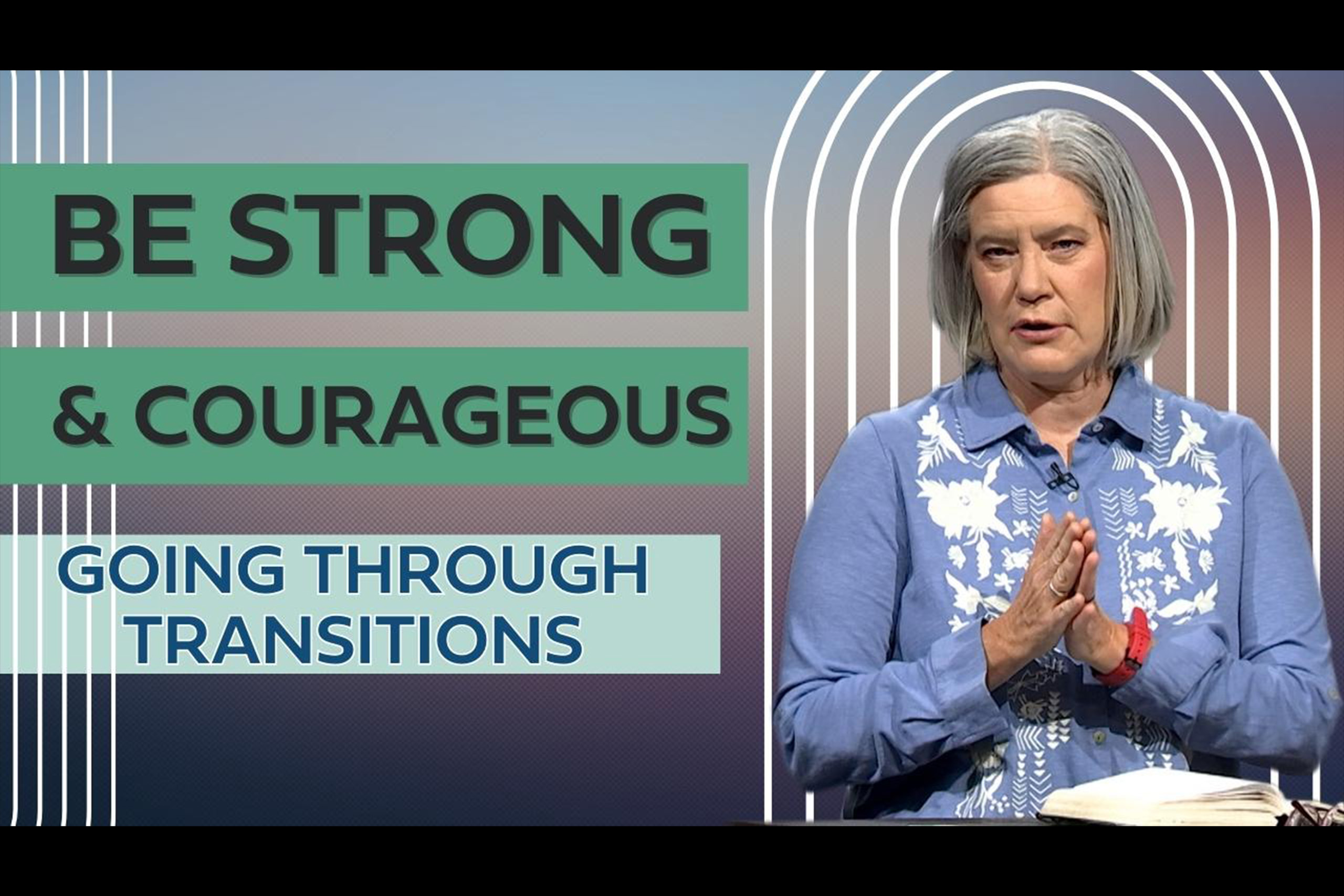 1-Strong-and-Courageous-Going-Through-Transitions_Thumb