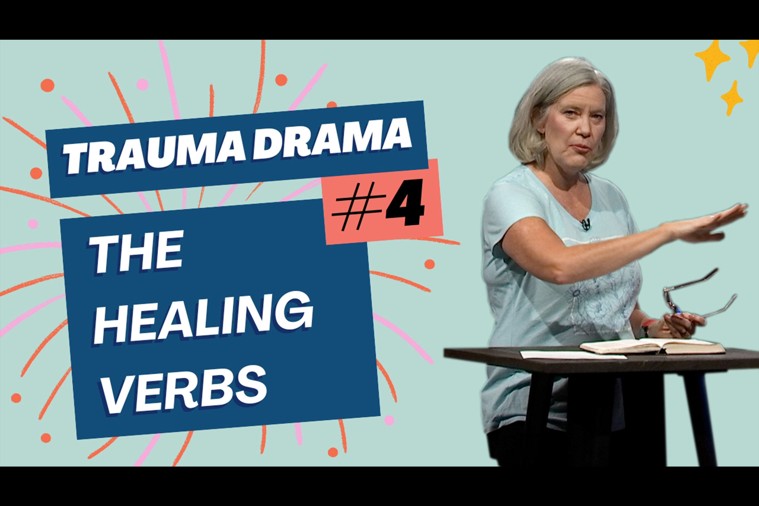 4-Trauma-Drama-The-Healing-Verbs_Thumb