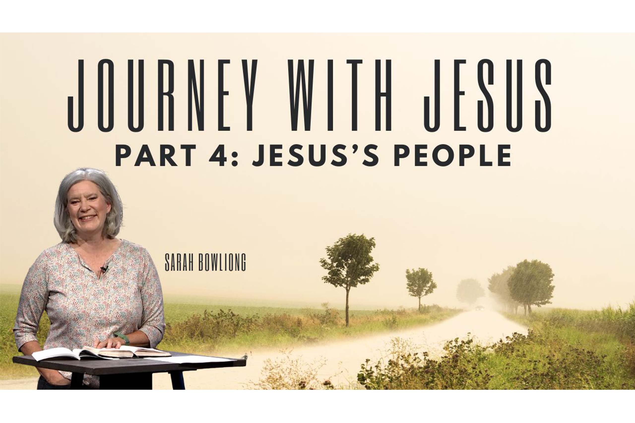 Journey-With-Jesus_Jesuss-People_Part-4